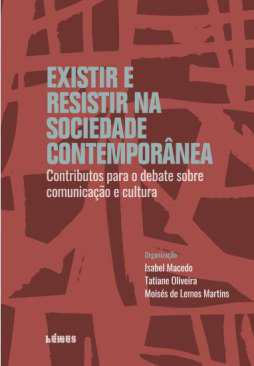 Existir e resistir na sociedade contempornea