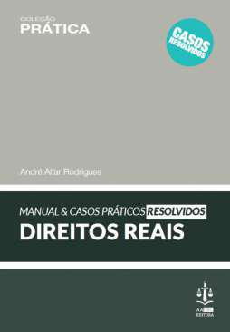 Manual & casos prticos resolvidos de direitos reais