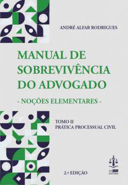Manual de dobrevivncia do advogado : noes elementares, 2