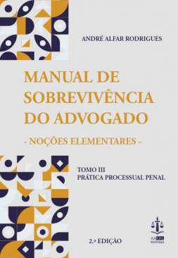 Manual de sobrevivncia do advogado : noes elementares, 3
