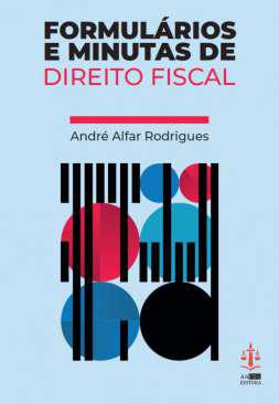 Formulrios e minutas de direito fiscal