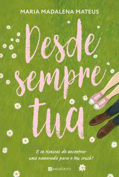 Desde sempre tua