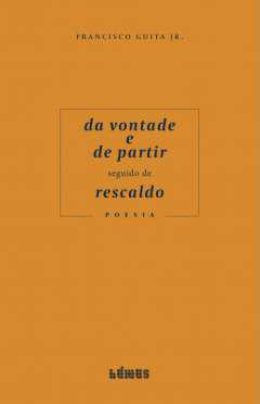 Da vontade e de partir ; Rescaldo