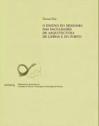 O Ensino do Desenho nas Faculdades de Arquitectura de Lisboa e do Porto