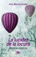 La lucidez de la locura