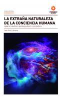 La extraa naturaleza de la conciencia humana