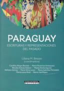 Paraguay, escrituras y representaciones del pasado