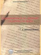 La independencia del Paraguay y el imperio del Brasil