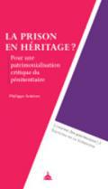 La prison en hritage?