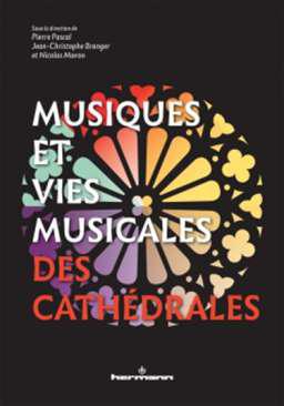 Musiques et vies musicales des cathdrales