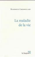 La maladie de la vie
