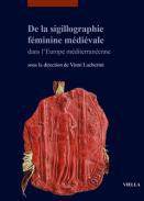 De la sigillographie fminine mdivale dans l'Europe mditerranenne