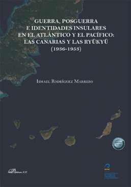 Guerra, posguerra e identidades insulares en el Atlántico y el Pacífico