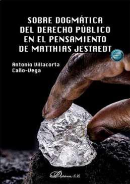 Sobre dogmtica del derecho pblico en el pensamiento de Matthias Jestaedt