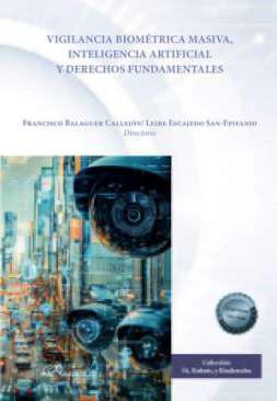 Vigilancia biomtrica masiva, inteligencia artificial y derechos fundamentales