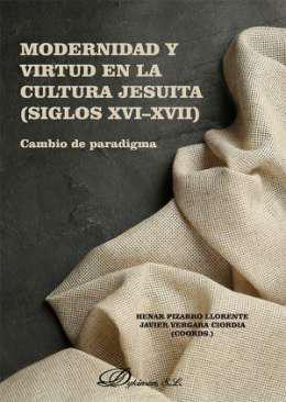 Modernidad y Virtud en la Cultura Jesuita (siglos XVI-XVII)