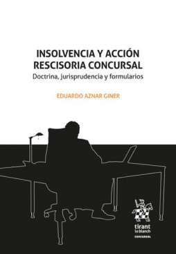 Insolvencia y accin rescisoria concursal