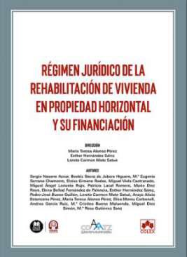 Rgimen jurdico de la rehabilitacin de vivienda en Propiedad Horizontal y su financiacin