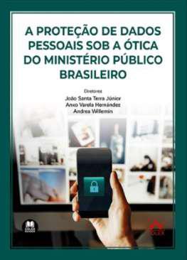 A proteo de dados pessoais sob a tica do Ministrio Pblico brasileiro