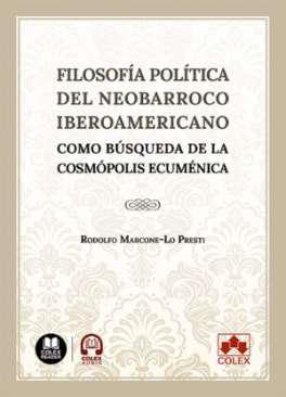 Filosofa poltica del neobarroco iberoamericano como bsqueda de la cosmpolis ecumnica