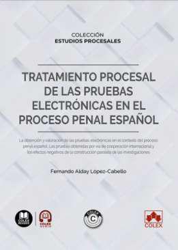 Tratamiento procesal de las pruebas electrnicas en el proceso penal espaol