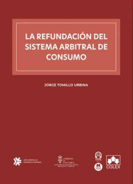 La refundaci&oacute;n del sistema arbitral de consumo