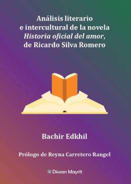 Anlisis literario e intercultural de la novela Historia oficial del amor, de Ricardo Silva Romero
