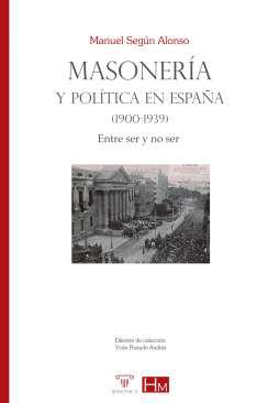 Masonera y poltica en Espaa (1900-1939)