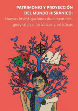 Patrimonio y proyecci�n del Mundo Hisp�nico