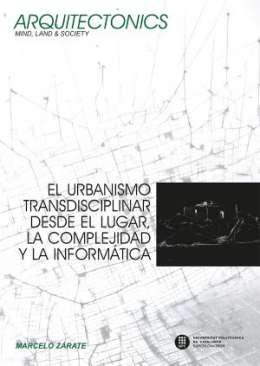 El urbanismo transdisciplinar desde el lugar, la complejidad y la informtica