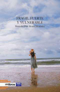 Frgil, fuerte y vulnerable