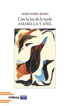 Con la luz de la tarde amarilla y a�il