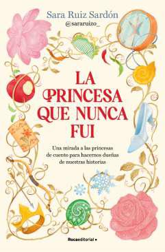 La princesa que nunca fui