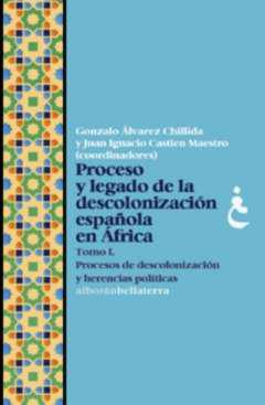 Proceso y legado de la descolonizacin espaola en frica, 1
