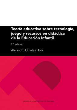 Teora educativa sobre tecnologa, juego y recursos en didctica de la educacin infantil
