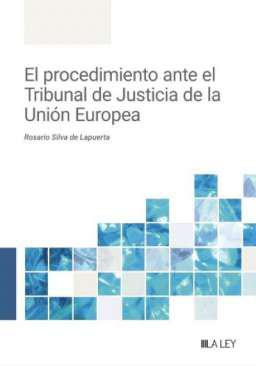 El procedimiento ante el Tribunal de Justicia de la Unin Europea