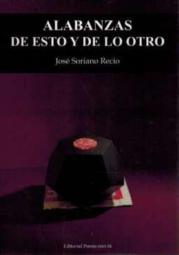 Alabanzas de esto y de lo otro