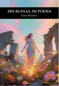 Mis ruinas, mi poes�a
