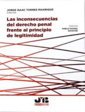 Las inconsecuencias del Derecho penal frente al principio de legitimidad