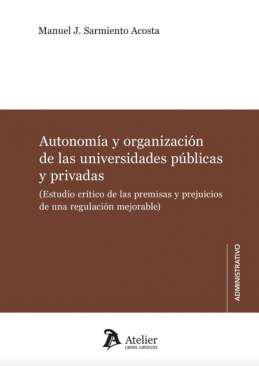 Autonoma y organizacin de las universidades pblicas y privadas