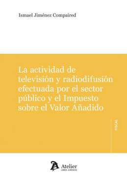 La actividad de televisin y radiodifusin efectuada por el sector pblico y el Impuesto sobre el Valor Aadido