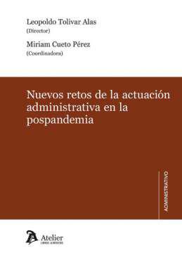 Nuevos retos de la actuaci�n administrativa en la pospandemia