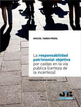 La responsabilidad patrimonial objetiva por ca�das en la v�a p�blica (certeza de la incerteza)