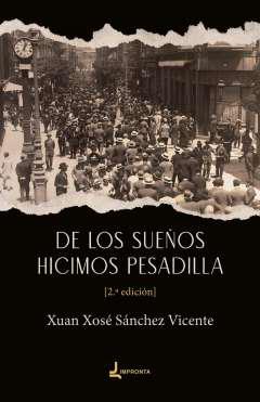 De los sueos hicimos pesadilla