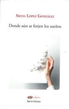 Donde an se forjen los sueos